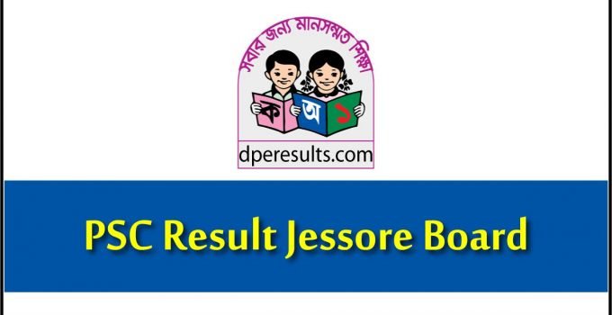 PSC Result Jessore Board